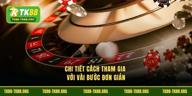 Chi tiết cách tham gia với vài bước đơn giản