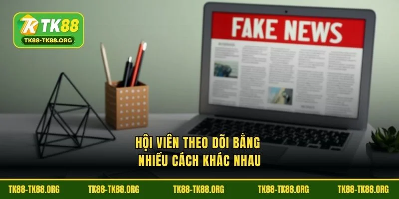Hội đồng theo dõi bằng nhiều cách khác nhau