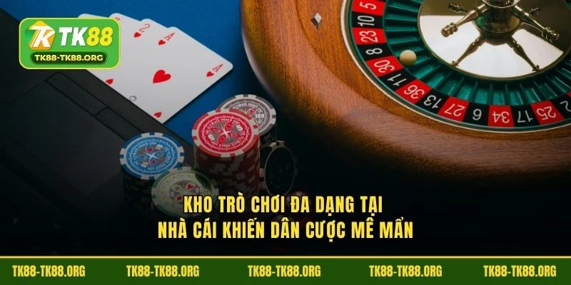 Kho game đa dạng tại nhà cái tạo dân cuộc cuộc tư vấn