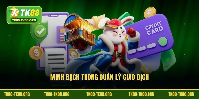 Minh bạch trong giao dịch được quản lý